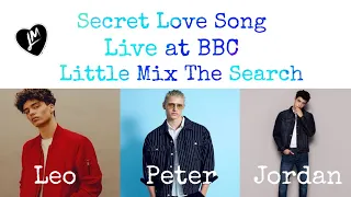 Secret love song live [Male Version] Live at BBC Little Mix The Search