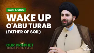 Dhul Ushayra: The Ghazwa in which Imam Ali was called 'Abu Turab' | #OurProphet | Ep130
