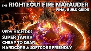 Path of Exile: The Righteous Fire Marauder Build - Full Guide - High DPS, Tanky & Cheap! (HC & SC)