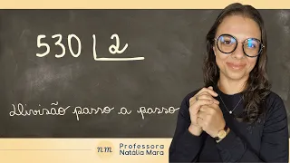 530÷2 | 530/2 | 530 dividido por 2| Como dividir 530 por 2? | Canal que ensina matemática básica