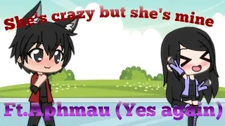 ·She's crazy but she's mine·|Ft.Aphmau original aphmau version|GVMV