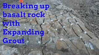 Breaking up basalt rock with Expanding Grout