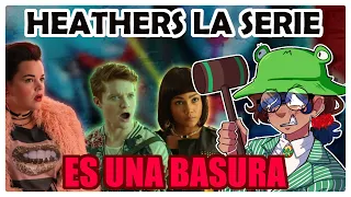 HEATHERS la serie (2018) es HORRIBLE  Y ME GENERA VIOLENCIA GRRR