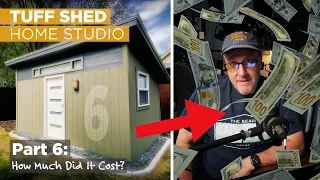 Building a TUFF SHED Home Studio | Part 6: Cost Breakdown