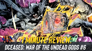 DCEASED: War Of The Undead Gods #6 Comic Review | 1 Minute Review