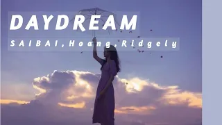 [白日夢] SABAI, Hoang, Ridgely- Daydream 中英翻譯🎵