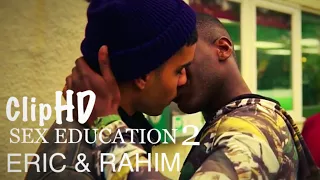 Sex Education 2x05 || Eric & Rahim- Boyfriend / Kiss Scene