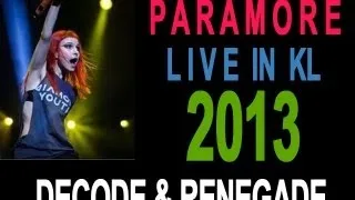 [HD] Paramore LIVE in KL 2013 - Decode and Renegade