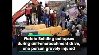 Watch: Building collapses during anti-encroachment drive, one person gravely injured