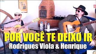 POR AMOR TE DEIXO IR - RODRIGUES VIOLA & HENRIQUE (23/08/20)