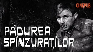 PĂDUREA SPÂNZURAȚILOR (1965) - film lungmetraj online pe CINEPUB