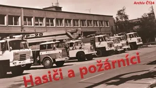 Hasiči a požárníci | Archiv ČT24