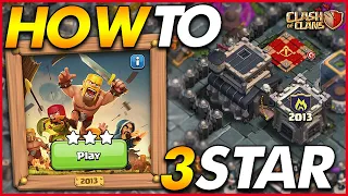 HOW TO 3 STAR THE 2013 CHALLENGE | 10 Years of Clash - Clash of Clans