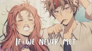 Nightcore ⟿ If We Never Met