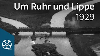 Um Ruhr und Lippe 1929 - Durch das schöne Westfalen 01/04 | FILMSCHÄTZE