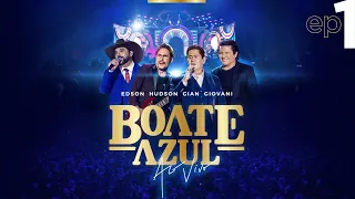 EP 1 - Edson & Hudson, Gian & Giovani [DVD Boate Azul Ao Vivo 2022]