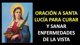 Oración a Santa Lucia para Sanar y Curar Enfermedades de la vista