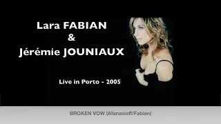 Lara FABIAN & Jérémie JOUNIAUX - Broken vow / I guess I loved You