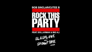 Bob Sinclar - Rock This Party (Slashlove & Showtime Remix)