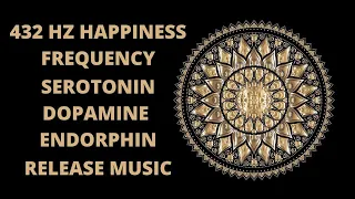 432 Hz ⚜ HAPPINESS FREQUENCY ⚜ SEROTONIN ⚜ DOPAMINE ⚜ ENDORPHINE RELEASE MUSIC ⚜ LAW OF ATTRACTION