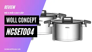 Bộ 3 Nồi Woll Concept NCSET004 Cao Cấp, 18cm, 20cm, 24cm - Review