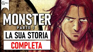 MONSTER - La Storia Completa pt.1