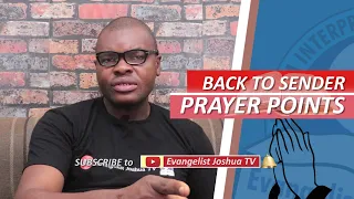 BACK TO SENDER PRAYER IN THE BIBLE - Evangelist Joshua Orekhie
