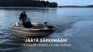 Jäätä särkemään! Tehdään veneelle oma jääränni!