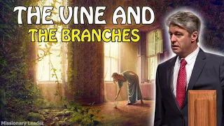 Paul Washer 🔴 The Vine And The Branches 🙏 Missionary Leader