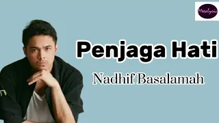 Penjaga Hati - Nadhif Basalamah |Meealyric