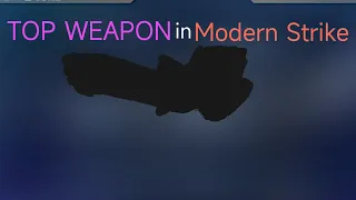 ЛУЧШЕЕ ОРУЖИЕ В Modern Strike Online/ THE BEST WEAPON IN MSO→МЯСО В АДРЕНАЛИНЕ!!!