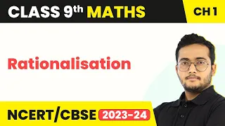 Rationalisation - Number Systems | Class 9 Maths Chapter 1