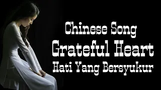 GRATEFUL Heart _ Chinese Song