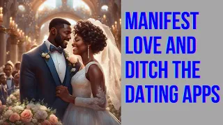 Ditch the Dating Apps! Manifest Your Specific Person with This SECRET Technique