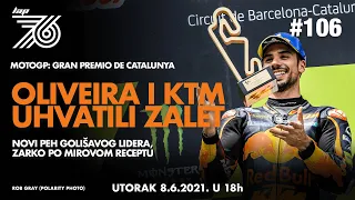 Lap 76 No. 106 | MotoGP: Oliveira i KTM uhvatili zalet | Novi peh golišavog lidera, Zarko po Mirovom