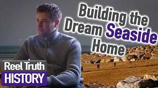 British Seaside Home on the Beach (Build A New Life In The Country) | Reel Truth History Documentary