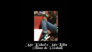 Mc Kekel e Mc Rita- Amor de Verdade [Slowed]