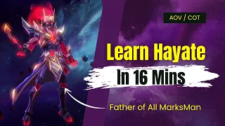 Hayate Tutorial and Complete Guide | Learn in 16 Mins | Arena Of Valor Clash Of Titans