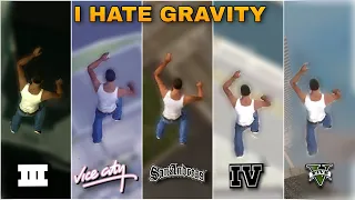 CJ HATES THE GRAVITY OF ALL GTA GAMES
