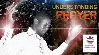 Emmanuel Makandiwa on Understanding Prayer