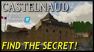 Secret of Castelnaud FS22 SPOILERS | Castelnaud Map PC Mods