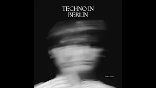 TECHNO IN BERLIN