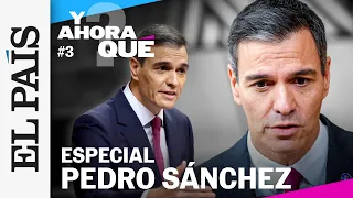 ¿Y ahora qué? | EP3 | Todas las claves de la carta del presidente del gobierno, Pedro Sánchez