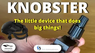 MSFS Knobster | The little device that does BIG things for VR Pilots | Sim Innovations