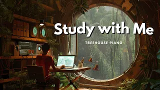 Study With Me | Classical Piano | Treehouse Ambience | 4k