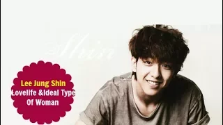 Lee Jung Shin (CNBLUE) - Love Life & Ideal Type Of Woman