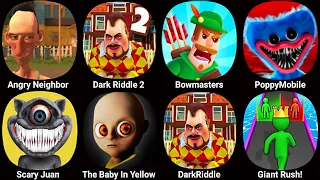 Poppy Playtime Chapter 3,Angry Neighobr,Dark Riddle 2,Bowmasters,Scary Juan,The Baby In yellow