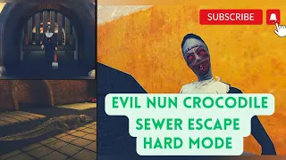 🎮 Evil nun Horrorgame | Crocodile Sewer Escape | Full Gameplay 🎮