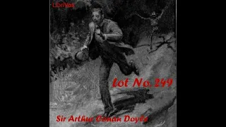 Lot No. 249 - Full Audiobook (Sir Arthur Conan Doyle) | Audiobook Library