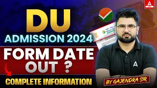 DU Admission 2024 Form Date Out📃✅? Delhi University CSAS Portal Form Date Out? | CUET Latest Update